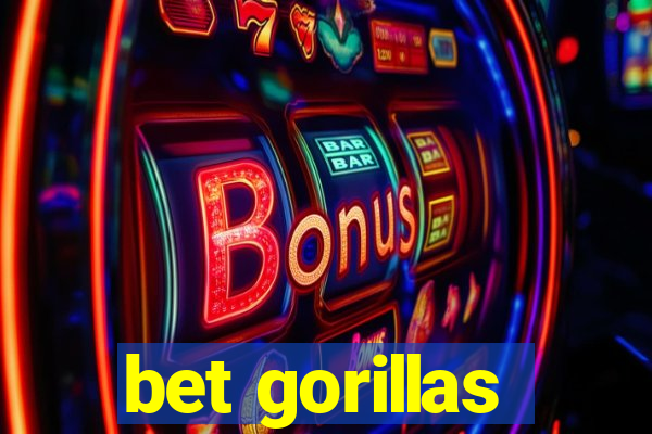 bet gorillas